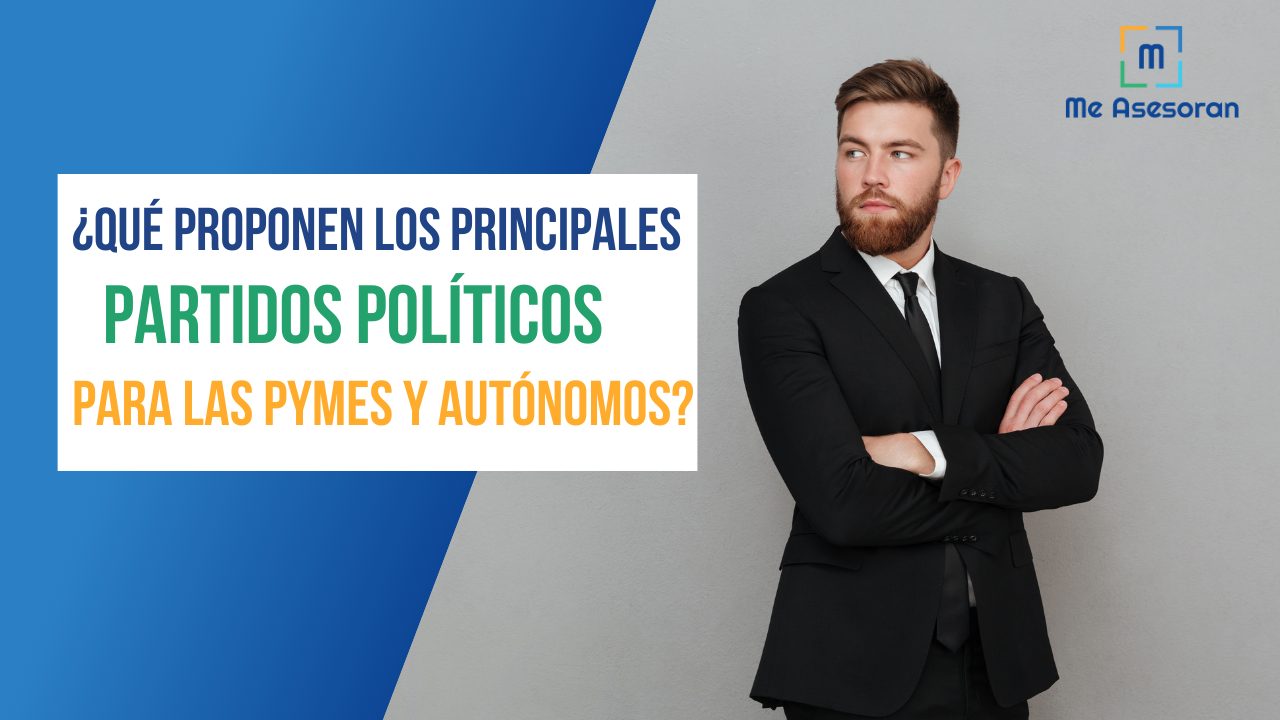 ¿Qué proponen los principales partidos politicos para las pymes y autónomos?