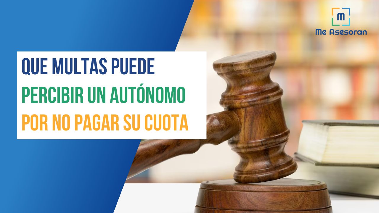 Que multas puede recibir un autónomo por no pagar la cuota de autónomo
