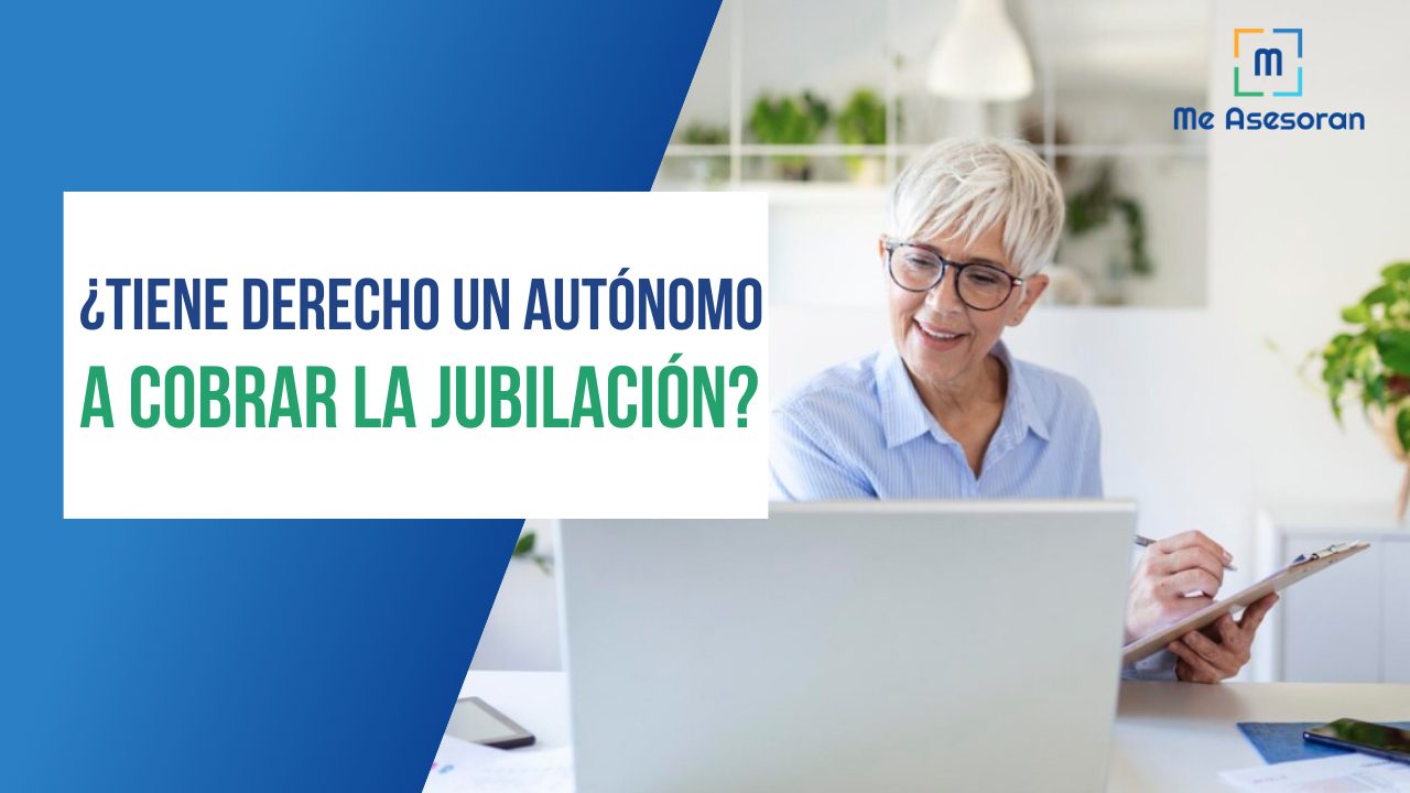 ¿Tiene derecho un autónomo a cobrar Jubilación?