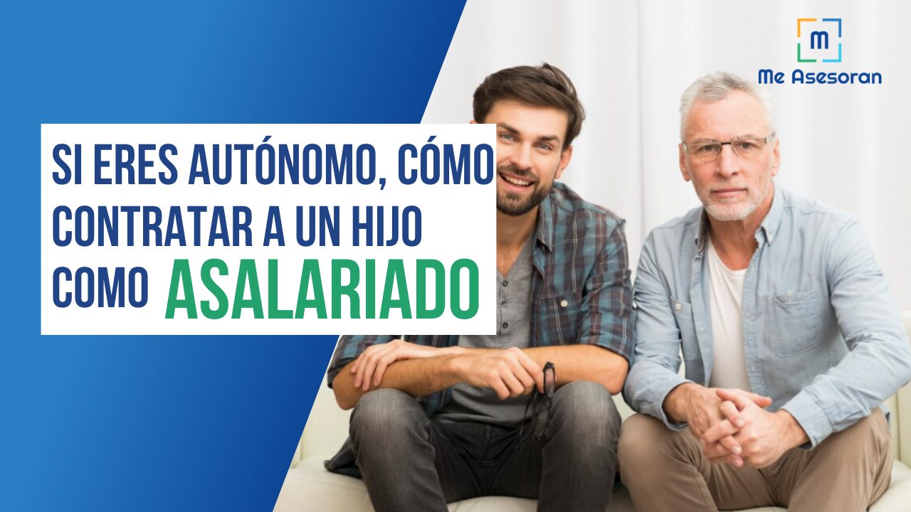 Cómo contratar a un hijo como asalariado si eres autónomo