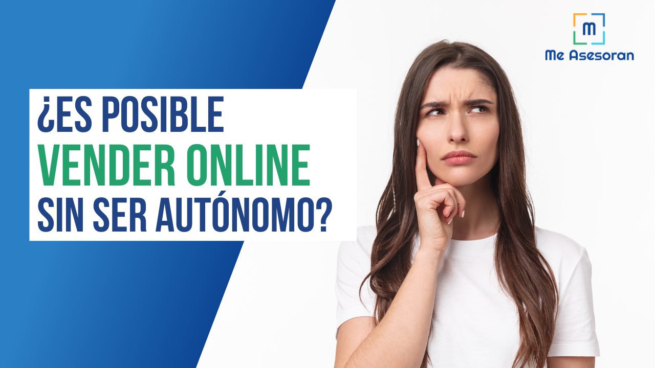 ¿Es posible vender online sin ser autónomo?