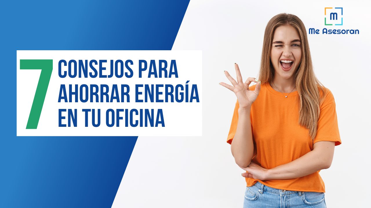 7 consejos para ahorrar energía en tu espacio de trabajo