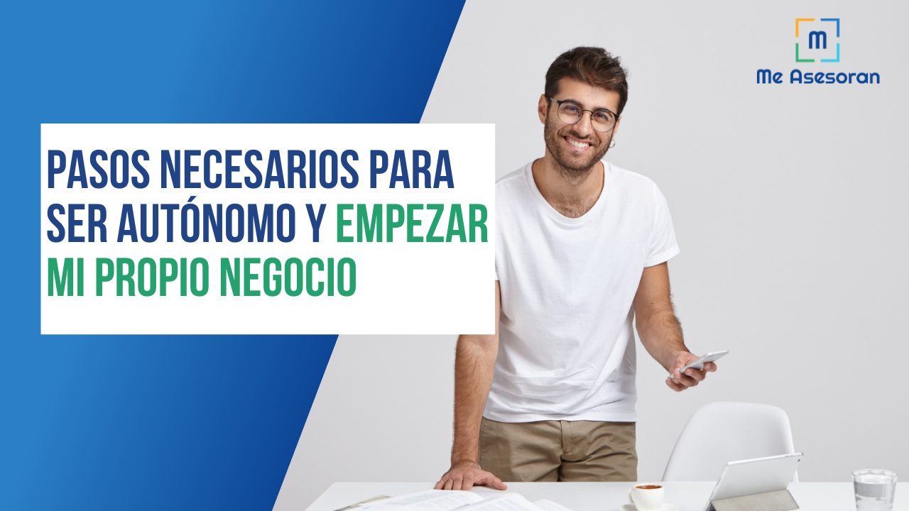 Los pasos necesarios para hacerme autónomo y empezar mi propio negocio