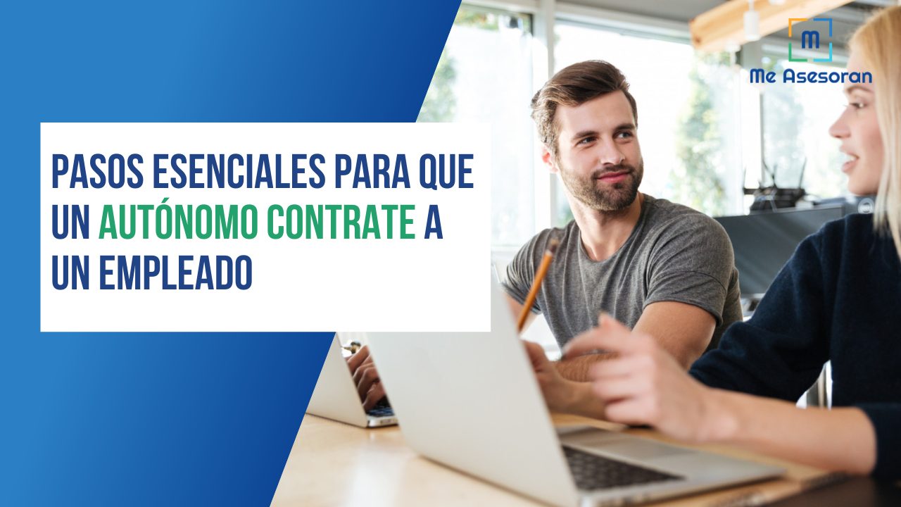 Pasos esenciales para que un autónomo contrate a un Empleado