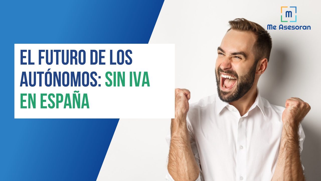 El Futuro de los Autónomos: Sin IVA en España