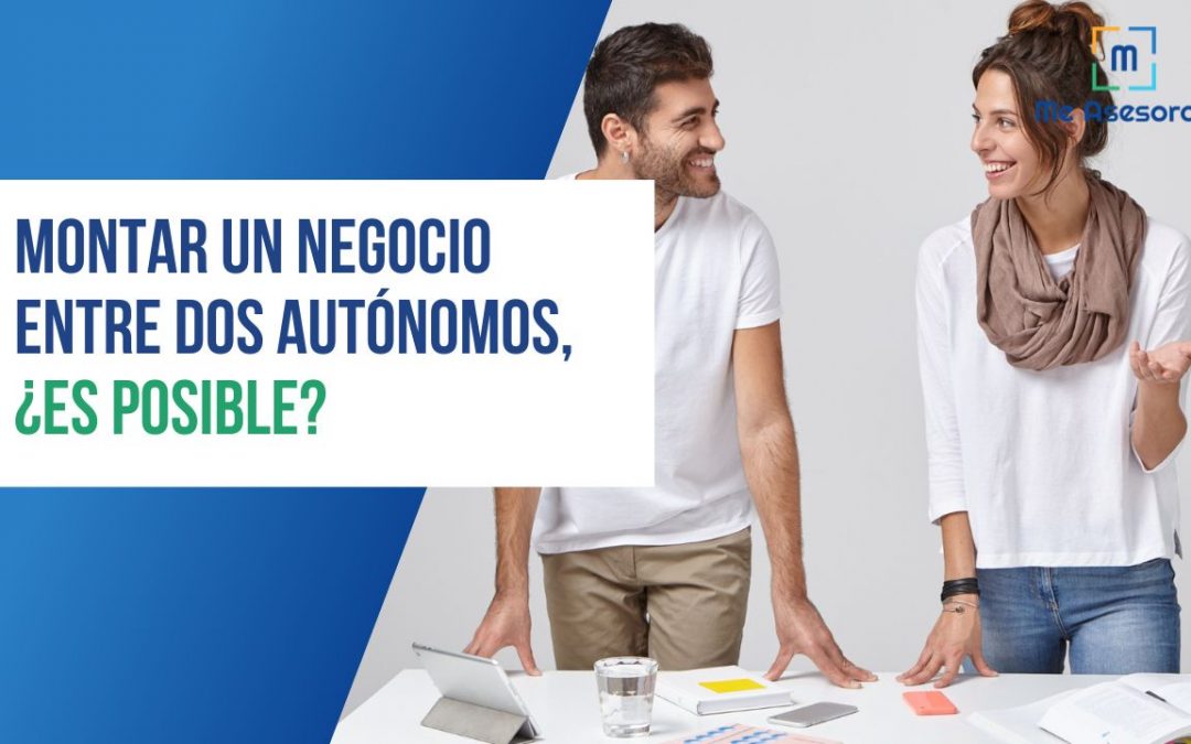 Montar un negocio entre dos autónomos, ¿es posible?