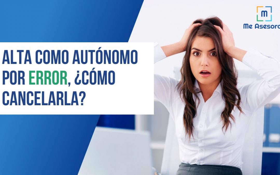Alta como autónomo por error, ¿cómo cancelarla?