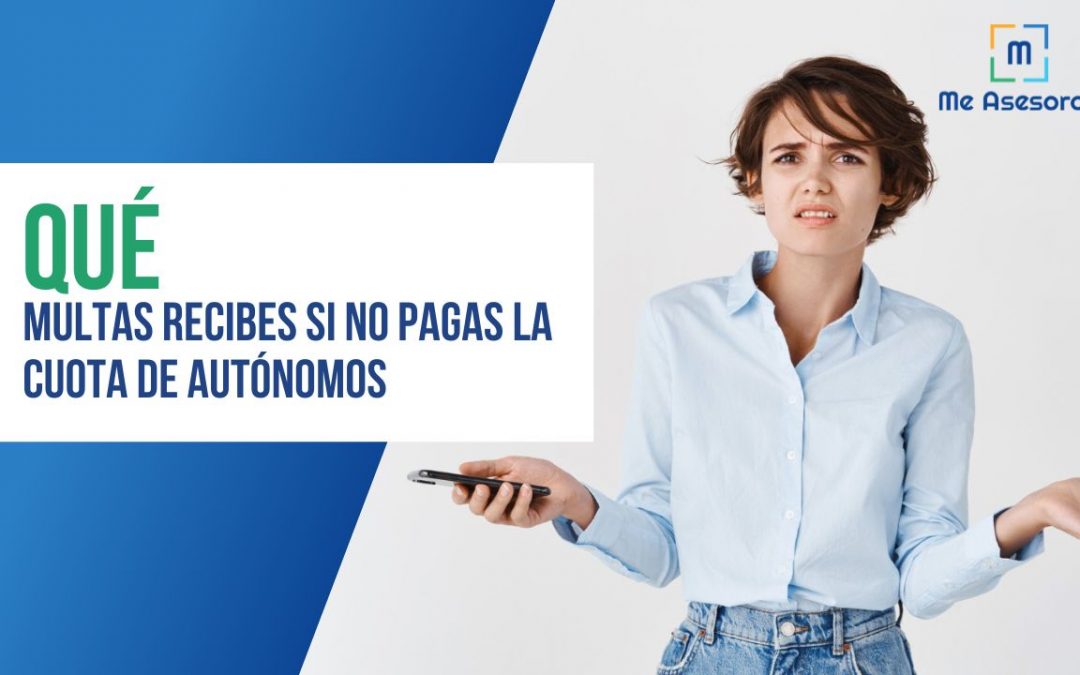 Qué multas recibes si no pagas la cuota de autónomo
