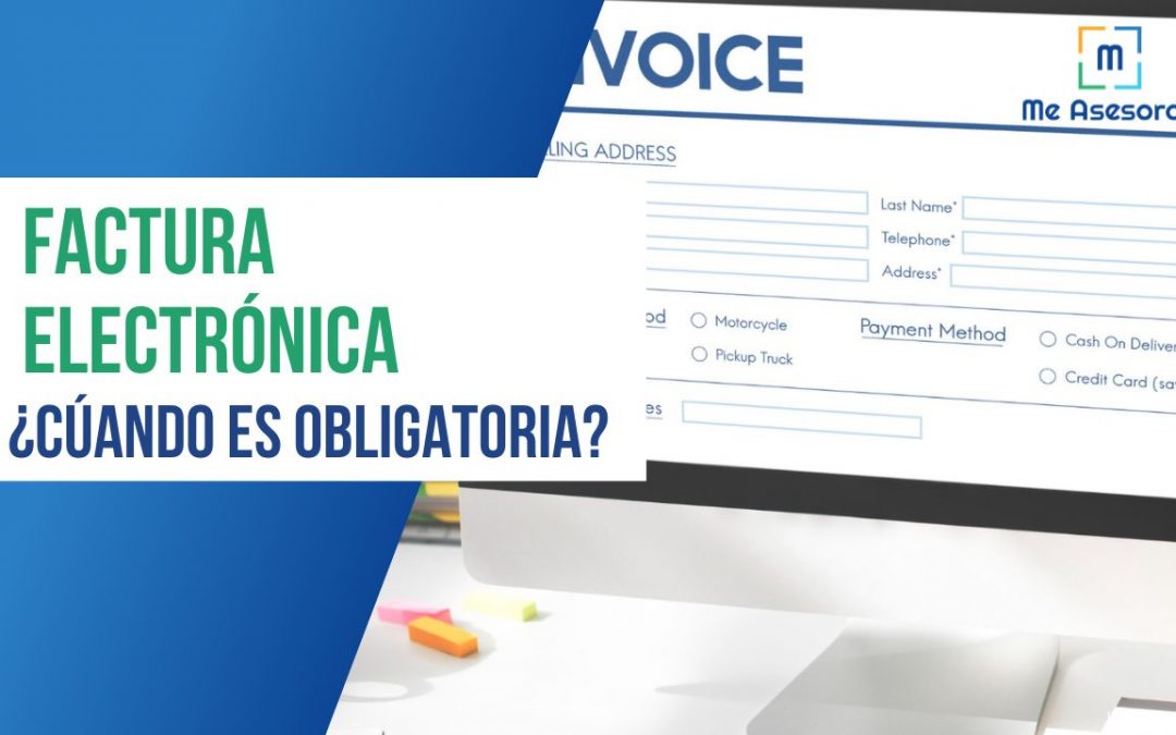 Factura electronica, ¿Cúando es obligatoria?