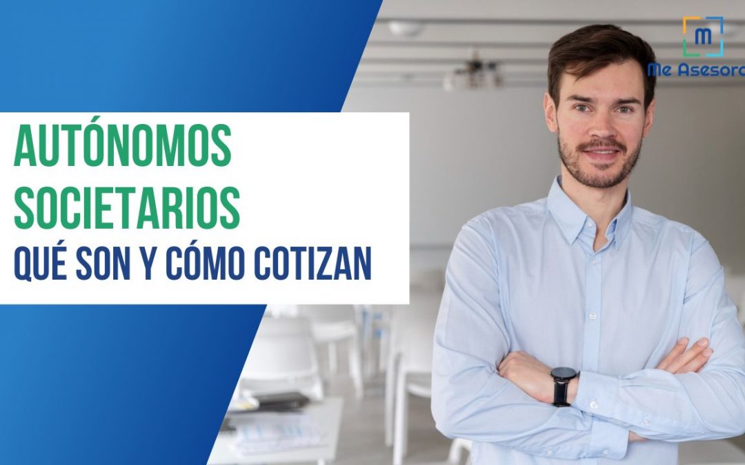 Autónomos societarios: qué son y cómo cotizan