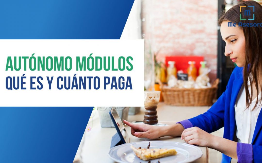 Autónomo por Módulos: Qué es y cuánto paga